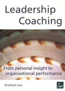 Book cover of Leadership Coaching: From Personal Insights to Organisational Performance by Graham Lee.