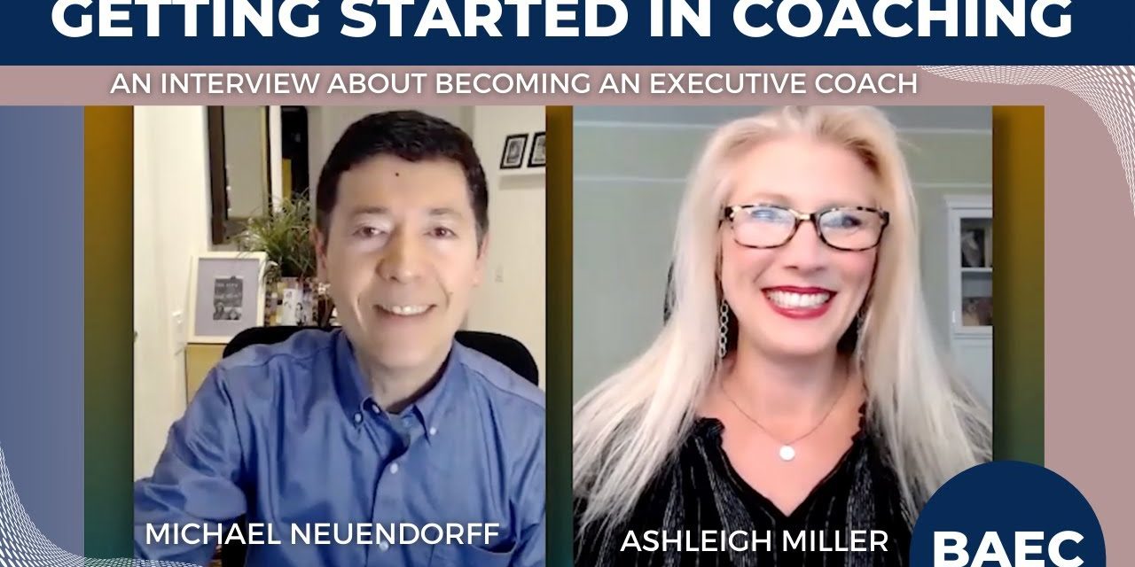 YouTube thumbnail for the video "Getting Started in Executive Coaching with Ashleigh Miller + How to Coach Teams! | BAEC".