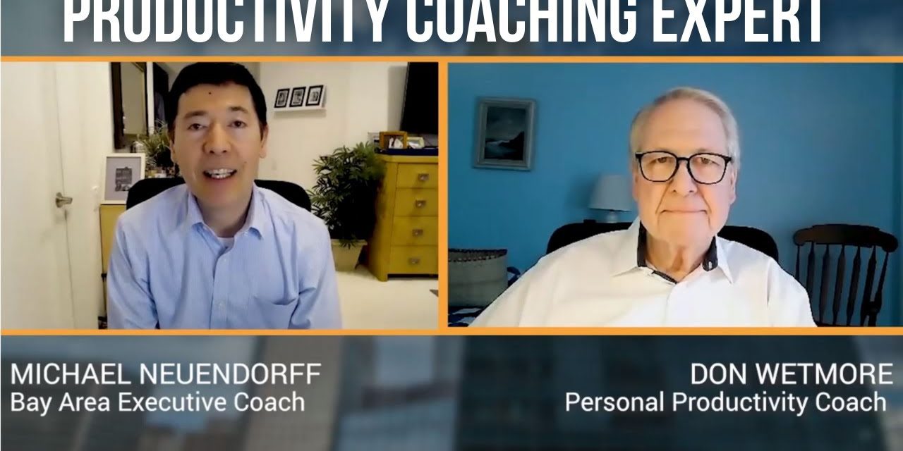 YouTube thumbnail for the video "Working with a Productivity Coach - Don Wetmore Productivity Coach and Expert | Executive Coaching".
