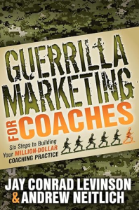 Book cover of "Guerrilla Marketing for Coaches: Six Steps to Building Your Million-Dollar Coaching Practice"