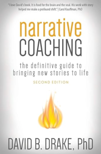 Book cover of "Narrative Coaching: The Definitive Guide to Bringing New Stories to Life"
