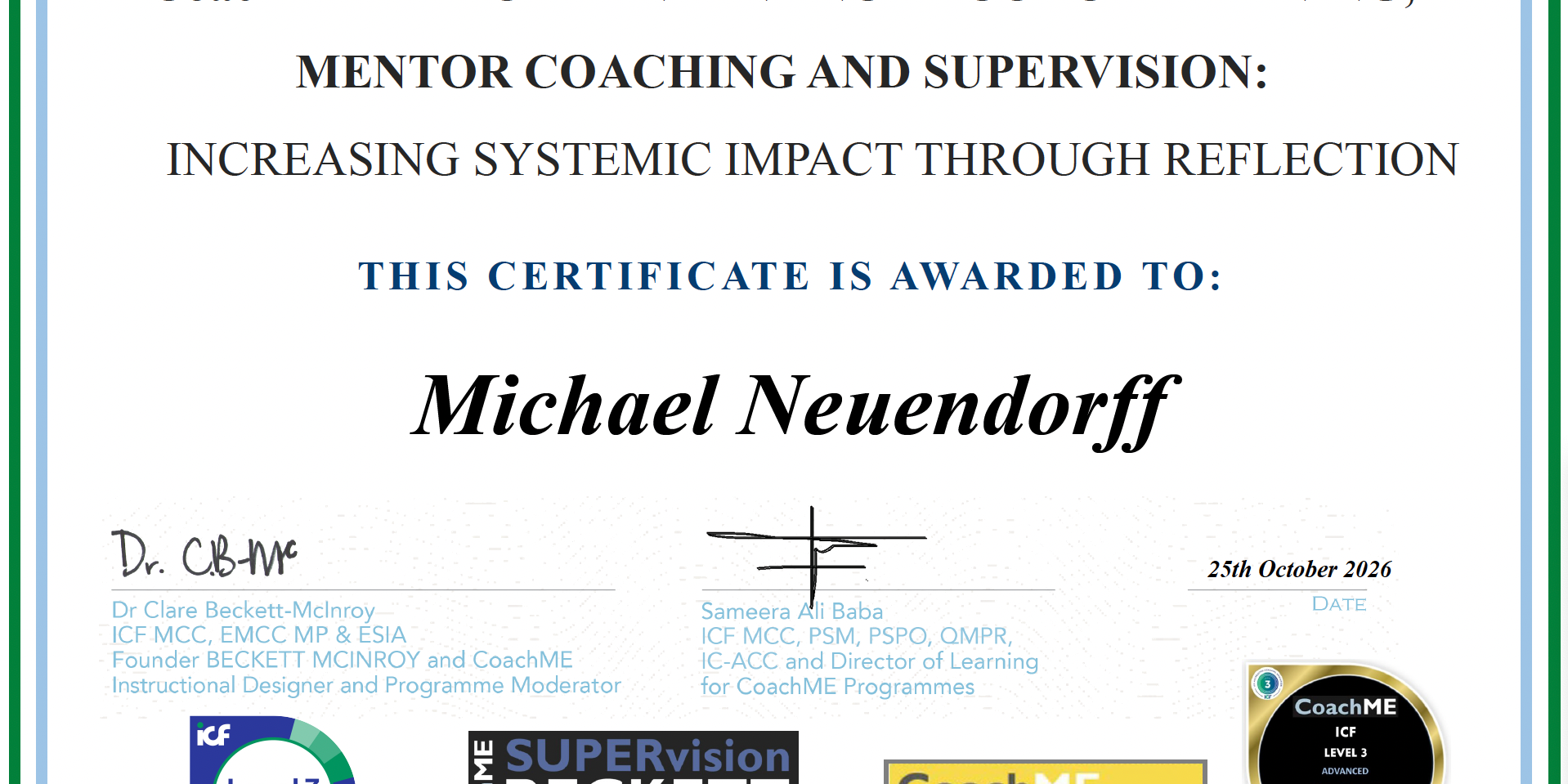 On October 25, 2026, Michael Neuendorff officially completed an ICF-accredited Level 3 program with Beckett McInroy. This renowned program which counts for 132 hours incorporated coaching skills training, mentor coaching, mentor coaching instruction and a certificate in coach supervision. As Michael put it, "This was an incredibly rich program with numerous elements to expand my awareness of what great coaching, mentoring and supervision looks and feels like. I'm grateful to the many fantastic instructors who shared their knowledge and experience with me, and I especially want to acknowledge the contributions of Clare Beckett, Caroline Beckett and Katie Drescher." Now that Michael has completed this Level 3 program, he will prepare his submission to the ICF for his MCC credential. Earning this credential has been Michael's aspiration for many years and the time has now come to find out if he'll join the ranks of Master Certified Coaches. Michael began his coaching career as a business coach in 2008. Since then he has also been a sales coach, a public speaking coach and now an executive and team coach. He has always remained dedicated to excellence in his craft and continues to invest in developing his skills to serve clients. According to official ICF data, there are about 2,500 MCCs globally. This constitutes close to 5% of credentialed ICF coaches. To learn more about the ICF MCC credential, reference the ICF's website.